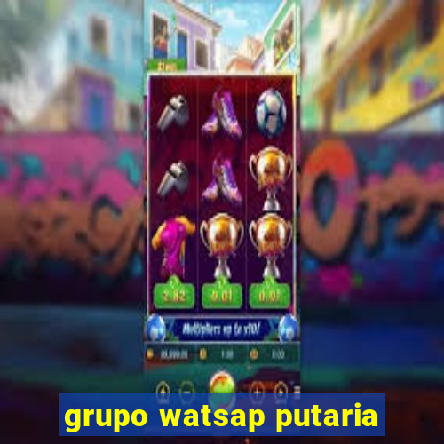 grupo watsap putaria